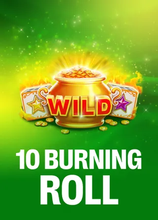10 Burning Roll