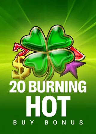 20 Burning Hot Buy Bonus