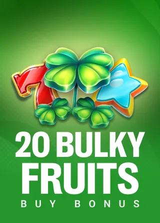 20 Bulky Fruits Buy Bonus