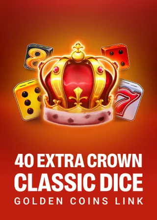 40 Extra Crown Classic Dice Golden Coins Link