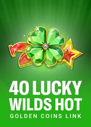 40 Lucky Wilds Hot Golden Coins Link
