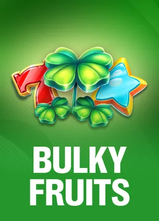 Bulky Fruits