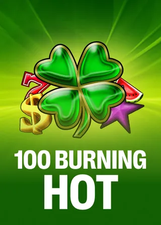 100 Burning Hot