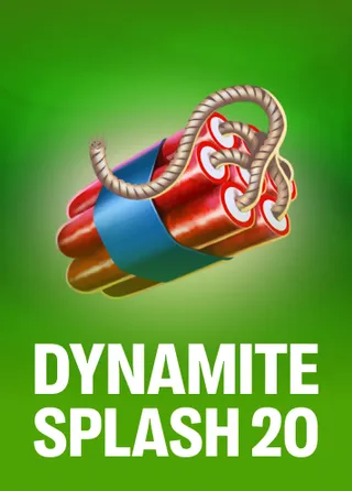 Dynamite Splash 20