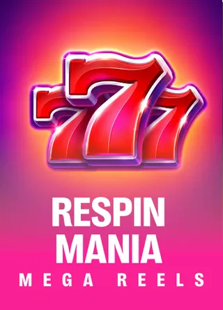 Respin Mania Mega Reels