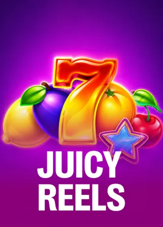Juicy Reels