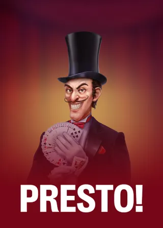 Presto!