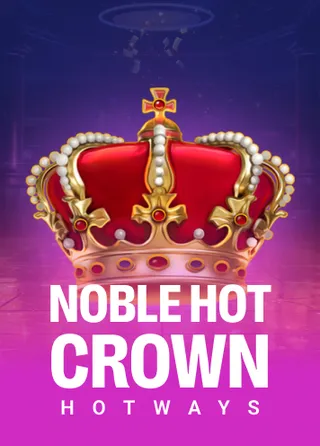 Noble Hot Crown Hotways